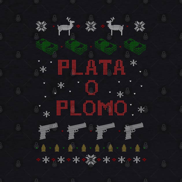 plata o plomo christmas sweater by FandomizedRose